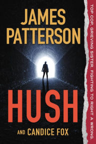 Free audio downloads for books Hush by James Patterson, Candice Fox MOBI PDF