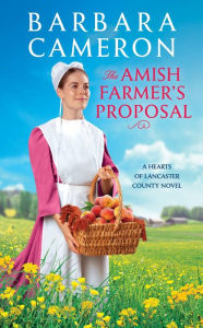 Title: The Amish Farmer's Proposal, Author: Barbara Cameron