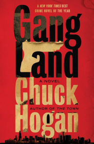 Title: Gangland, Author: Chuck Hogan