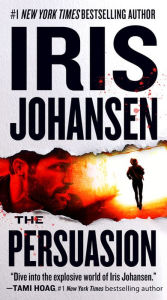 Title: The Persuasion (Eve Duncan Series #26), Author: Iris Johansen