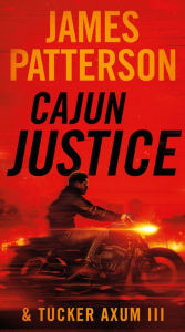 Title: Cajun Justice, Author: James Patterson