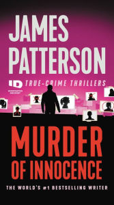 Title: Murder of Innocence, Author: James Patterson