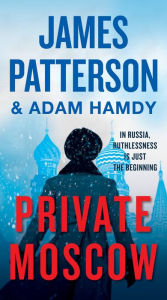 Free pdf ebooks online download Private Moscow PDB DJVU by James Patterson, Adam Hamdy