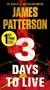 Title: 3 Days to Live, Author: James Patterson