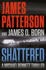 Title: Shattered, Author: James Patterson
