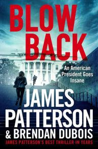 Books to download free online Blowback: James Patterson's Best Thriller in Years in English 9781538753071 PDB MOBI iBook