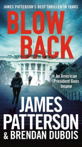Title: Blowback: James Patterson's Best Thriller in Years, Author: James Patterson