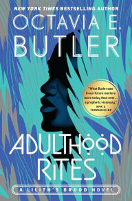 Title: Adulthood Rites, Author: Octavia E. Butler