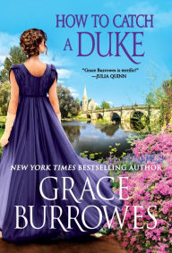 Free mobipocket ebooks download How to Catch a Duke by Grace Burrowes in English