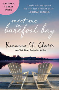 Title: Meet Me in Barefoot Bay: 2-in-1 Edition with Barefoot in the Sand and Barefoot in the Rain, Author: Roxanne St. Claire