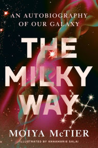 Download ebooks for kindle fire free The Milky Way: An Autobiography of Our Galaxy (English literature) ePub CHM 9781538754153