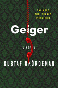 Title: Geiger, Author: Gustaf Skördeman