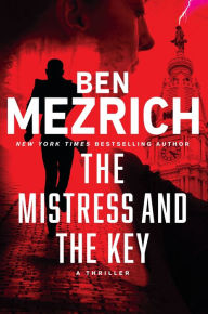 Title: The Mistress and the Key, Author: Ben Mezrich