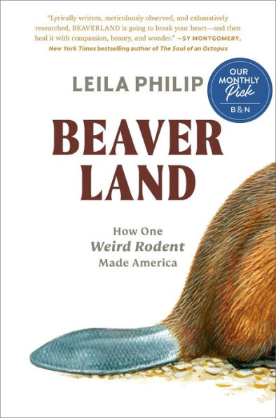 Beaverland: How One Weird Rodent Made America