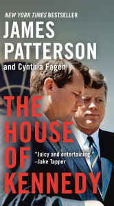 Title: The House of Kennedy, Author: James Patterson