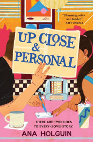 Title: Up Close & Personal, Author: Ana Holguin