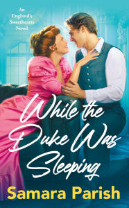 Free books downloadable pdf While the Duke Was Sleeping 9781538757734 by Samara Parish in English