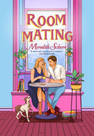 Title: Roommating, Author: Meredith Schorr