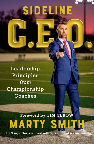 Sideline CEO: Leadership Principles from Championship Coaches