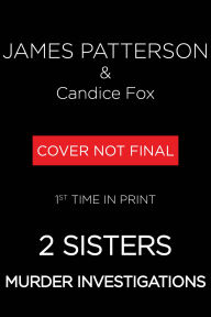 Title: 2 Sisters Murder Investigations: Don't mess with the Bird Sisters!, Author: James Patterson