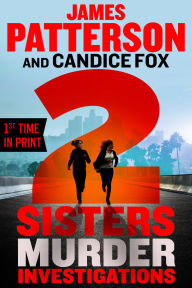 Title: 2 Sisters Murder Investigations: A Thriller, Author: James Patterson