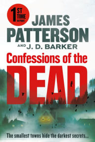 Title: Confessions of the Dead: From the authors of Death of the Black Widow, Author: James Patterson