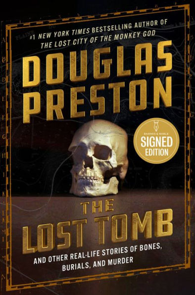 The Lost Tomb: And Other Real-Life Stories of Bones, Burials, and Murder (Signed Book)