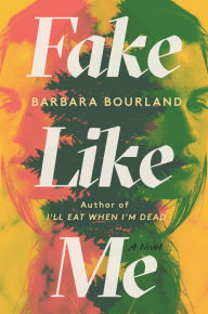 Pdf version books free download Fake Like Me by Barbara Bourland