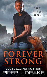 Title: Forever Strong, Author: Piper J. Drake