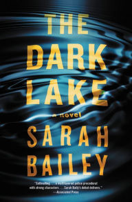 Title: The Dark Lake, Author: Sarah Bailey