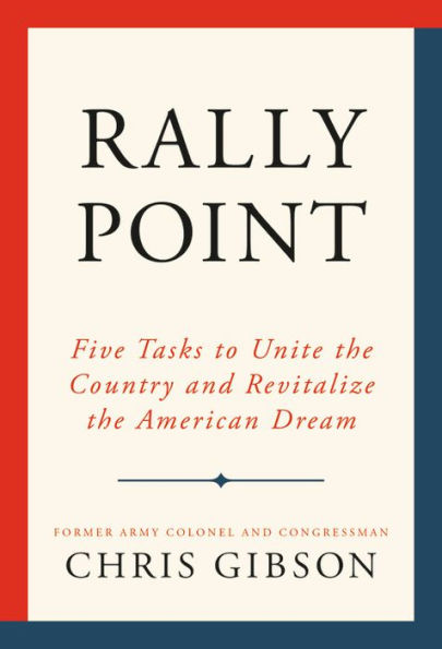 Rally Point: Five Tasks to Unite the Country and Revitalize the American Dream