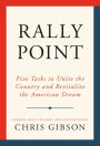 Rally Point: Five Tasks to Unite the Country and Revitalize the American Dream