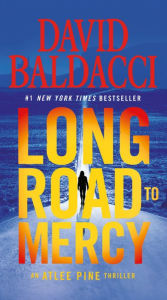 Title: Long Road to Mercy (Atlee Pine Series #1), Author: David Baldacci