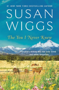 Title: The You I Never Knew, Author: Susan Wiggs