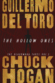 Download books free pdf format The Hollow Ones 9781538761755 PDF by Guillermo del Toro, Chuck Hogan in English