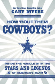 Glory Days: Life with the Dallas Cowboys, 1973-1998 by William T