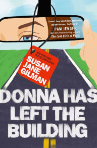 Title: Donna Has Left the Building, Author: Susan Jane Gilman