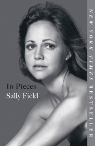 Free ebook download forum In Pieces by Sally Field (English literature) 9781538763032 