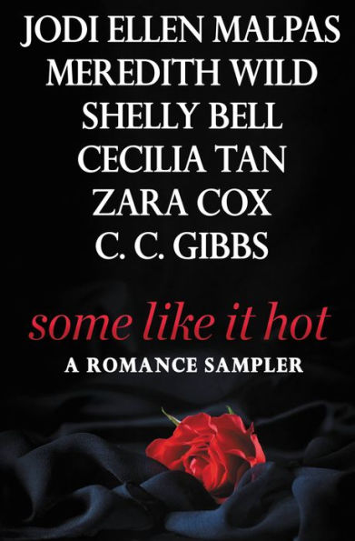 Some Like It Hot: A FREE sampler featuring an exclusive excerpt from Jodi Ellen Malpas' WITH THIS MAN and more!