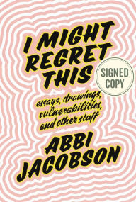 Free book download computer I Might Regret This: Essays, Drawings, Vulnerabilities, and Other Stuff by Abbi Jacobson in English