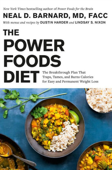 The Power Foods Diet: Breakthrough Plan That Traps, Tames, and Burns Calories for Easy Permanent Weight Loss