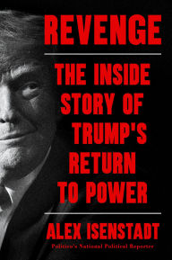 Free full version books download Revenge: The Inside Story of Trump's Return to Power by Alex Isenstadt MOBI FB2 PDF 9781538765517 in English
