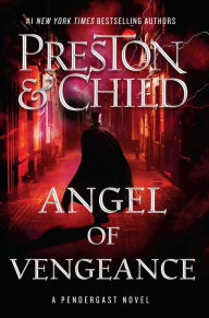 Free downloads of ebooks for kindle Angel of Vengeance by Douglas Preston, Lincoln Child 9781538765708