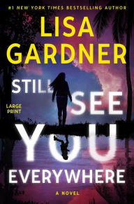Title: Still See You Everywhere, Author: Lisa Gardner