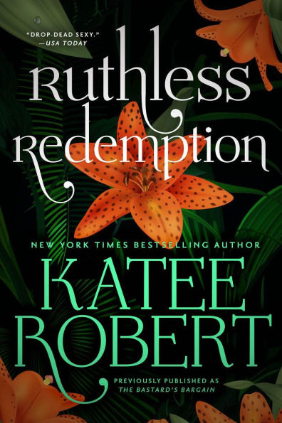 Ruthless Redemption (previously published as The Bastard's Bargain)