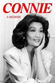 Title: Connie: A Memoir, Author: Connie Chung