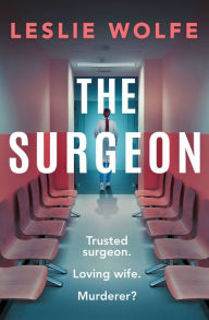 Title: The Surgeon, Author: Leslie Wolfe