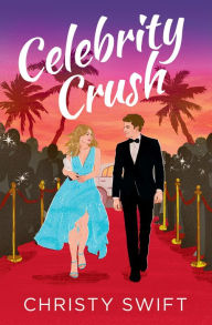 Title: Celebrity Crush, Author: Christy Swift