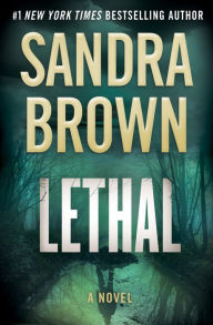 Title: Lethal, Author: Sandra Brown