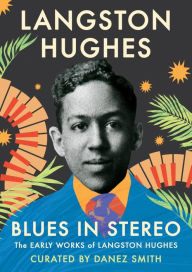 Free audiobook downloads Blues in Stereo: The Early Works of Langston Hughes English version RTF iBook